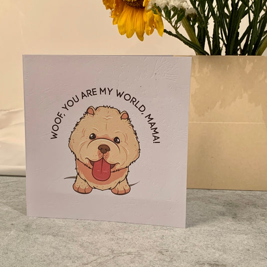 Mother's Day Card: You Are My World